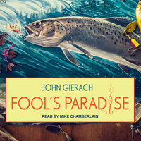 Fool's Paradise - John Gierach