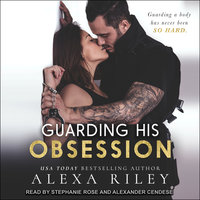 Guarding His Obsession - Alexa Riley