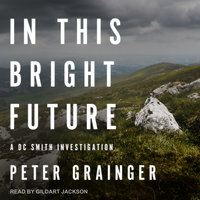 In This Bright Future - Peter Grainger