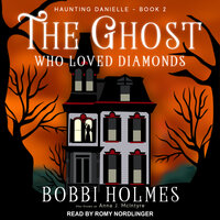 The Ghost Who Loved Diamonds - Bobbi Holmes, Anna J. McIntyre