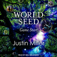 World Seed: Game Start - Justin Miller