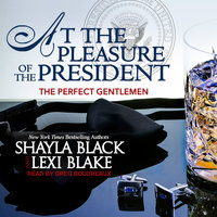 At the Pleasure of the President - Lexi Blake, Shayla Black