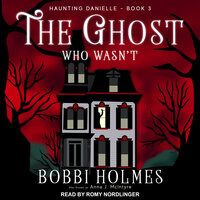 The Ghost Who Wasn't - Bobbi Holmes, Anna J. McIntyre