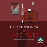 The Jazz Files: Poppy Denby Investigates, Book 1 - Fiona Veitch Smith