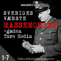 Sveriges værste massemorder - gåden Tore Hedin - Johan Persson