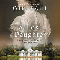 The Lost Daughter: A Novel - Gill Paul