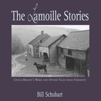 The Lamoille Stories - Bill Schubart