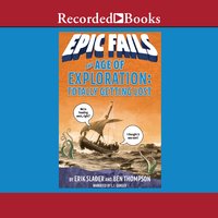 The Age of Exploration: Totally Getting Lost - Ben Thompson, Erik Slader
