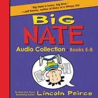 Big Nate Audio Collection: Books 5–8 - Lincoln Peirce