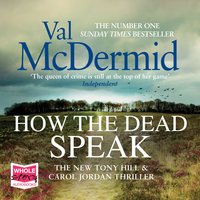 How the Dead Speak - Val McDermid