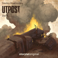 Utpost - E9 - Dmitry Glukhovsky