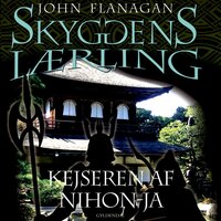 Skyggens lærling 10 - Kejseren af Nihon-Ja - John Flanagan