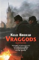 Vraggods: Spændingsmættet dansk thriller, der henter sit stof fra virkelighedens verden. - Keld Broksø