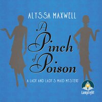 A Pinch of Poison: A Lady and Lady's Maid Mystery Book 2 - Alyssa Maxwell