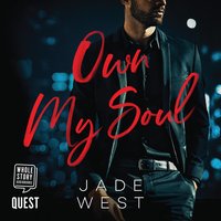 Own My Soul: A Sixty Days Novel Book 3 - Jade West