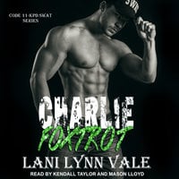 Charlie Foxtrot - Lani Lynn Vale