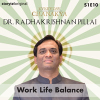 Everyday Chanakya | Work Life Balance S01E10 - Radhakrishnan Pillai