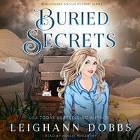 Buried Secrets: Blackmoore Sisters Cozy Mysteries Book 4 - Leighann Dobbs