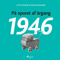 På sporet af årgang 1946 - Jytte Hilden, Inge Dalsgaard