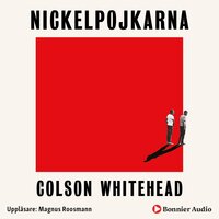 Nickelpojkarna - Colson Whitehead