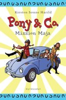 Pony & Co. 2 - Mission Maja - Kirsten Sonne Harild
