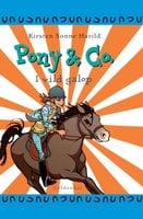 Pony & Co. 3 - I vild galop - Kirsten Sonne Harild
