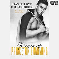 Kissing Princeton Charming - Frankie Love, C.M. Seabrook