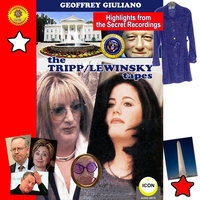 The Tripp-Lewinsky Tapes - Geoffrey Giuliano