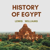 The History of Egypt - Lewis Williams