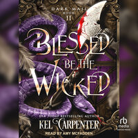 Blessed Be the Wicked - Kel Carpenter, Lucinda Dark