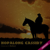 Hopalong Cassidy - Clarence E. Mulford