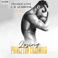 Losing Princeton Charming - Frankie Love, C.M. Seabrook