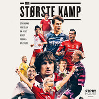 Min største kamp: Stjernerne fortæller om deres bedste fodboldoplevelse - Ole Sønnichsen, Christoffer Stig Christensen