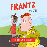 Frantz-bøgerne (4) - Frantz og Kitte - Katrine Marie Guldager