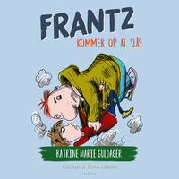 Frantz-bøgerne (1) - Frantz kommer op at slås - Katrine Marie Guldager
