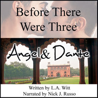 Before There Were Three: Angel & Dante - L.A. Witt