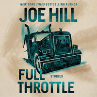 Full Throttle: Stories - Joe Hill
