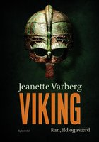 Viking: Ran, ild og sværd - Jeanette Varberg