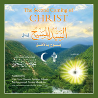 The Second Coming of Christ-السيد المسيح رسول السلام يلوح بالأفق - Mohammad Amin Sheikho