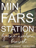 Min fars station - Bjarne Nielsen Brovst
