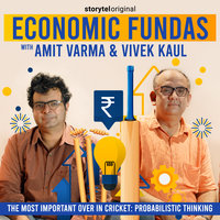 Economic Fundas Episode 5 - The Most Important Over in Cricket: Probabilistic Thinking - Amit Varma, Vivek Kaul