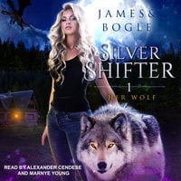 Her Wolf - Katherine Bogle, Alexa B. James