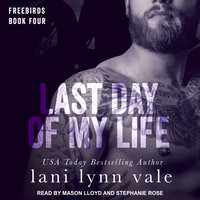 Last Day of My Life - Lani Lynn Vale