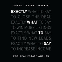 Exactly What to Say for Real Estate Agents - Jimmy Mackin, Chris Smith, Phil M. Jones
