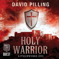 Longsword III - Holy Warrior: Book 3 - David Pilling