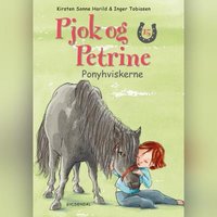 Pjok og Petrine 15 - Ponyhviskerne - Kirsten Sonne Harild