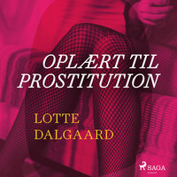 Oplært til prostitution - Lotte Dalgaard