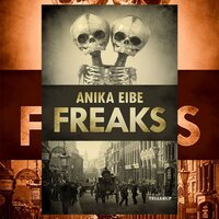 Freaks - Anika Eibe