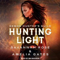 Hunting Light - Amelia Gates, Savannah Rose