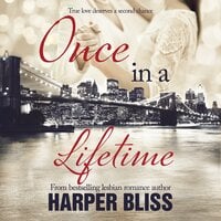Once in a Lifetime - Harper Bliss